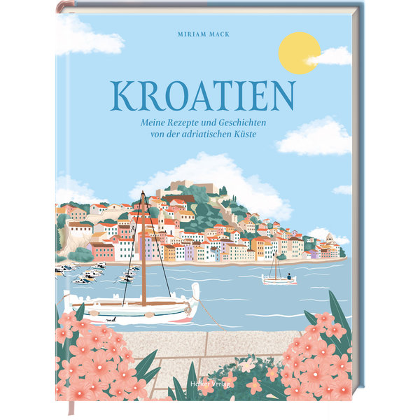 Cover: Kroatien – meine Rezepte und Geschichten