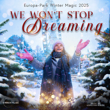 We Won\'t Stop Dreaming - Europa-Park Winter Magic 2025 - Download