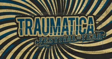 Traumatica – Festival of Fear